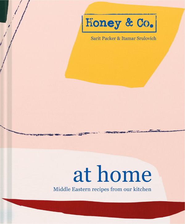 Honey & Co. at Home: Middle Eastern Recipes from Our Kitchen