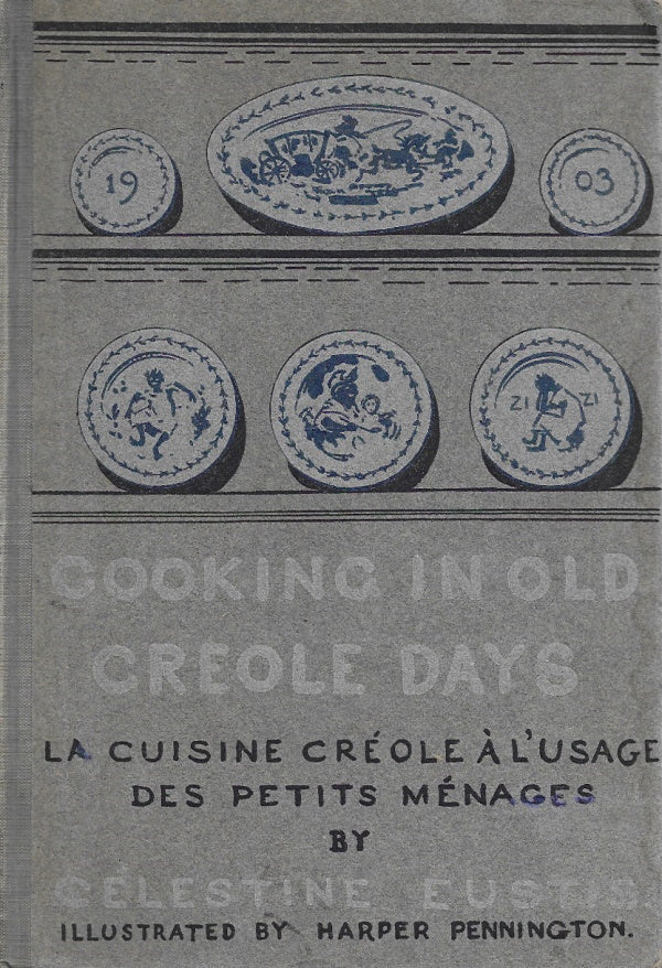 OP: Cooking in Old Creole Days (1903)