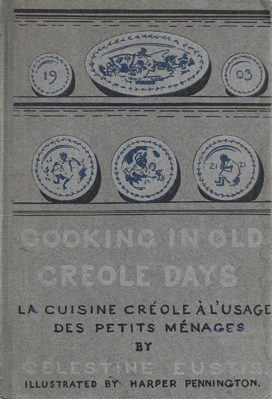 OP: Cooking in Old Creole Days (1903)