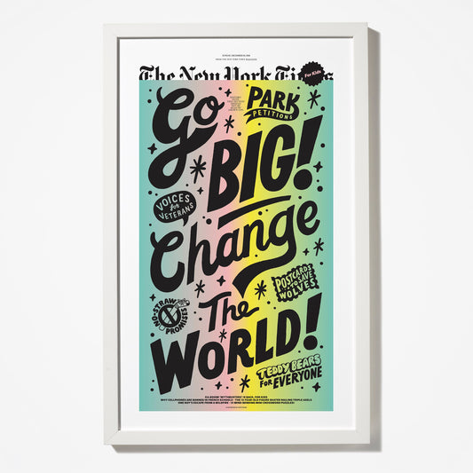 “Go Big! Change the World” Framed Print